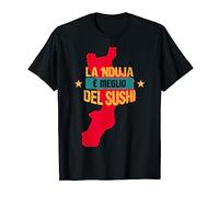 'Nduja Best of Sushi Calabria divertente scherzo ironico Maglietta