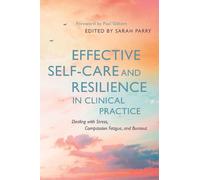 Ndumanene Silun Effective Self-Care and Resilience in Clinical Pract (Tascabile)