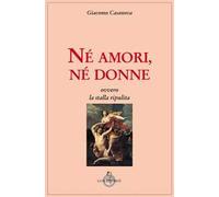 Né amori, né donne, ovvero la stalla ripulita