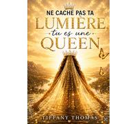 Ne cache pas ta lumière, tu es une Queen.: 1
