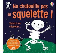 Ne chatouille pas le squelette !: Sinon il va cliqueter...