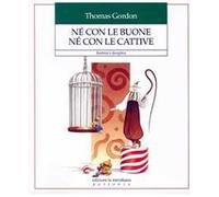 Né con le buone né con le cattive. Bambini e disciplina