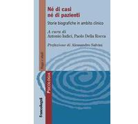 Né di casi né di pazienti. Storie biografiche in ambito clinico
