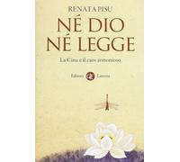 Né dio né legge. La Cina e il caos armonioso [Paperback] [May 16, 2013] Pisu, Re