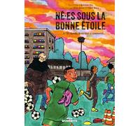 NÉ.ES SOUS LA BONNE ÉTOILE : À L’AS BONDY, LÀ OÙ TOUT A COMMENCÉ…
