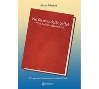 Ne faremo delle belle! (Con facilità, statene certi)