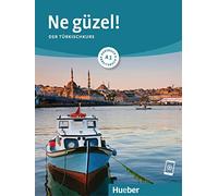 Ne güzel! A1. Kursbuch und Arbeitsbuch mit Audios online: Der Türkischkurs / Kursbuch und Arbeitsbuch mit Audios online