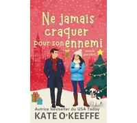 Ne jamais craquer pour son ennemi: Une comédie romantique: 2