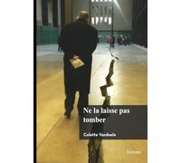 Ne la laisse pas tomber