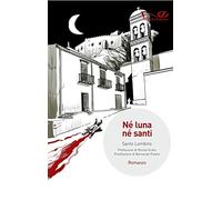 Né luna né santi