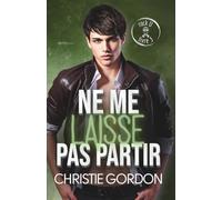 Ne me laisse pas partir: Une romance M/M universitaire interdite entre un professeur et son étudiant - age gap et rockstar: 3