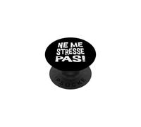 Ne Me Stresse Pas Citazione francese Anti Stress PopSockets PopGrip Adesivo