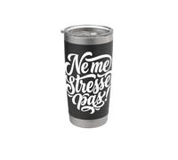 Ne me stresse pas! Tempo di relax francese Bicchiere termico in acciaio inox doppia parete