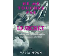 Ne Me Touchez Pas: Le Secret