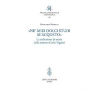 «Ne' miei dolci studi m'acqueto». La collezione di storia delle scienze di Carlo Viganò