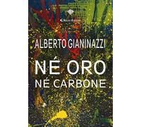 Né oro né carbone
