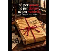 né per amore, né per denaro, né per vendetta