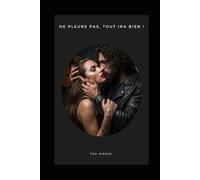 Ne pleure pas, tout ira bien !