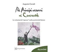 Né principi né cenerentole. Le relazioni di «genere» nella società del futuro