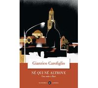 Né qui né altrove. Una notte a Bari