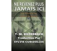 Ne Revenez Plus Jamais Ici - Une Histoire Du Comté De Sardis
