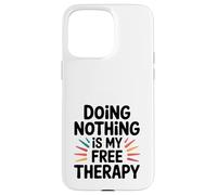 Ne rien faire est ma terapia gratuita. Custodia per iPhone 15 Pro Max