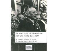 Né stalinisti né confessionali. Per una storia della FIAP