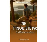 Ne t'inquiète pas ! (La Mort d'un père)