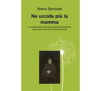 Ne uccide più la mamma