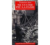 Ne uccise più la fame