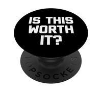Ne vale la pena? - Divertente detto sarcastico carino e alla moda PopSockets PopGrip Adesivo