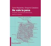 Ne vale la pena. Gorgona, una storia di detenzione, lavoro e riscatto