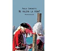 Ne valeva la pena?