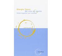 Né vita né morte. Interrogativi sul morire