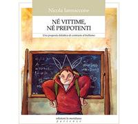 Né vittime, né prepotenti. Una proposta didattica di contrasto al bullismo