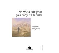 Ne vous éloignez pas trop de la ville: Nouvelles