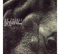 Ne Zhdali - Rhinoceroses & Other Forms of