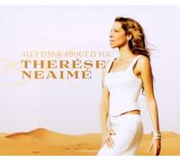 Neaime,Therese - All I Think About Is You
