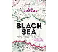 Neal Ascherson Ascherson, Neal Black Sea (Tascabile)