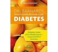 Neal Barnard Dr. Barnards revolutionäre Methode gegen Diabete (Copertina rigida)