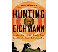 Neal Bascomb Hunting Eichmann (Tascabile)