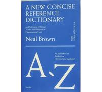 Neal Brown A New Concise Reference Dictionary of Art (Tascabile)