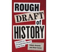 Neal Caren Edwin Amenta Rough Draft of History (Tascabile)