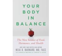 Neal D Barnard MD Your Body in Balance (Tascabile)