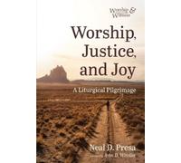 Neal D Presa John D Witvliet And Joy Worship, Justice (Tascabile)