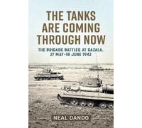 Neal Dando The Tanks are Coming Through Now (Tascabile)