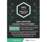 Neal Davis AWS Certified Cloud Practitioner Practice Tests (Tascabile)
