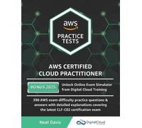 Neal Davis AWS Certified Cloud Practitioner Practice Tests (Tascabile)
