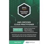 Neal Davis AWS Certified Cloud Practitioner Training Notes (Tascabile)