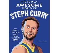 Neal E. Fischer The Totally Awesome World of Steph Curry (Tascabile)
